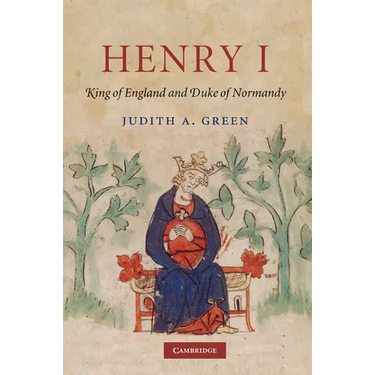 Henry I: King of England and Duke of Normandy