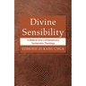 Divine Sensibility: A Biblical and Contemporary Systematic Theology