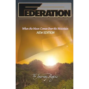 Federation: When the Moon Comes Over the Mountain, New Edition