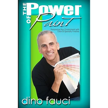 The Power of Paint: Personalize You Environment with Color & Specialty Finishes