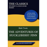 The Adventures of Huckleberry Finn (the Classics: Student & Educator Series)