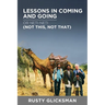 Lessons in Coming and Going or Neti-neti (Not this not that)