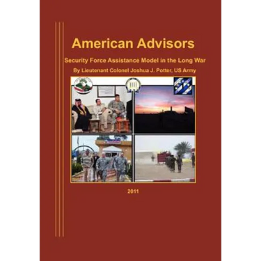 American Advisors: Security Force Assistance Model in the Long War