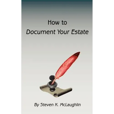How to Document Your Estate
