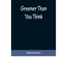 Greener Than You Think