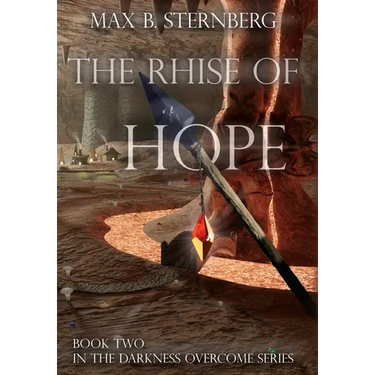 The Rhise Of Hope: Book Two in the Darkness Overcome Series