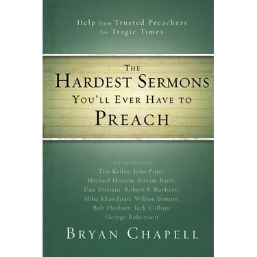 The Hardest Sermons You'll Ever Have to Preach: Help from Trusted Preachers for Tragic Times