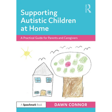Supporting Autistic Children at Home: A Practical Guide for Parents and Caregivers