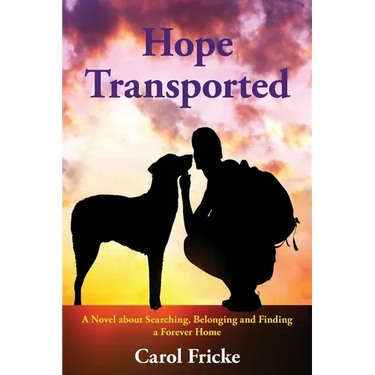 Hope Transported: A Novel about Searching, Belonging and Finding a Forever Home
