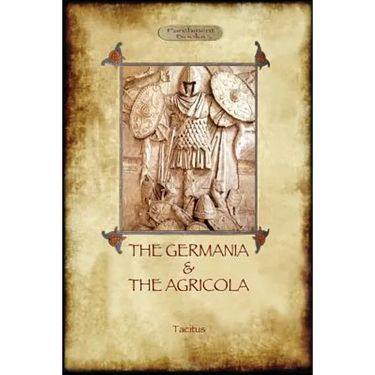 The Germania and the Agricola (Aziloth Books)