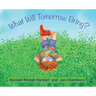 What Will Tomorrow Bring?