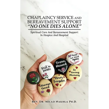 Chaplaincy Service and Bereavement Support "No One Dies Alone": Spiritual Care And Bereavement Support In Hospice And Hospital