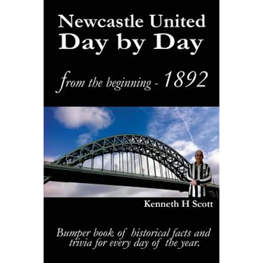 Newcastle United Day by Day: Bumper book of historical facts and trivia for every day of the year.