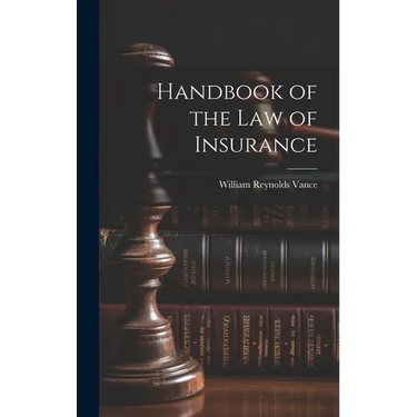 Handbook of the Law of Insurance