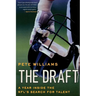 The Draft: A Year Inside the Nfl's Search for Talent