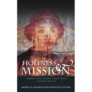Holiness and Mission: Learning from the Early Church about Mission in the City