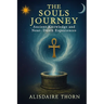 The Soul's Journey: ANCIENT KNOWLEDGE and NEAR - DEATH EXPERIENCES