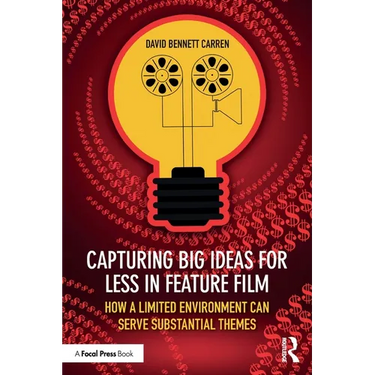 Capturing Big Ideas for Less in Feature Film: How a Limited Environment Can Serve Substantial Themes