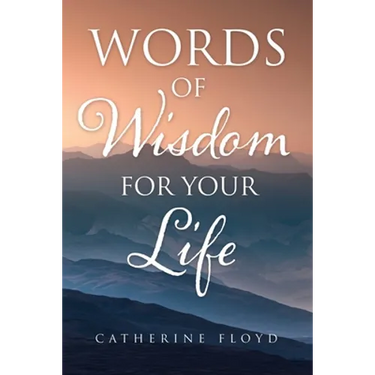 Words of Wisdom for Your Life