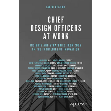 Chief Design Officers at Work: Insights and Strategies from Cdos on the Frontlines of Innovation