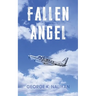 Fallen Angel - Flying and other stories