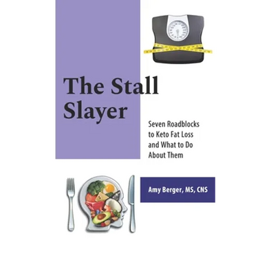 The Stall Slayer: Seven Roadblocks to Keto Fat Loss and What to Do About Them