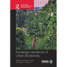 Routledge Handbook of Urban Biodiversity
