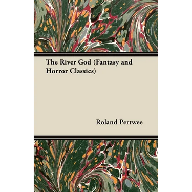 The River God (Fantasy and Horror Classics)