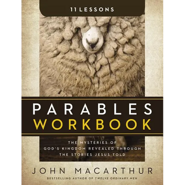 Parables Workbook: The Mysteries of God's Kingdom Revealed Through the Stories Jesus Told