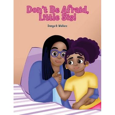 Don't Be Afraid, Little Sis!