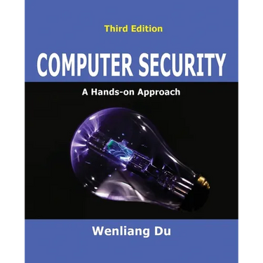 Computer Security: A Hands-on Approach