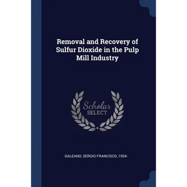 Removal and Recovery of Sulfur Dioxide in the Pulp Mill Industry