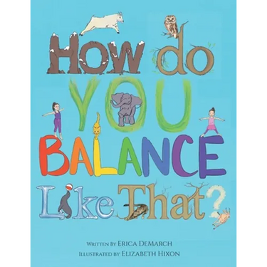 How Do You Balance Like That?