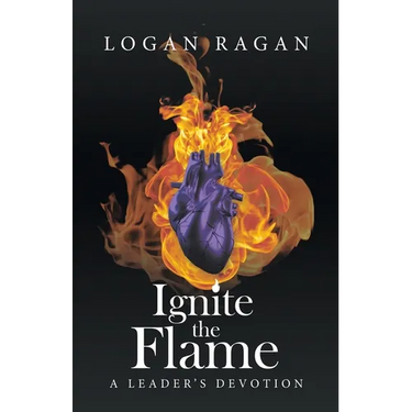 Ignite the Flame: A Leader's Devotion