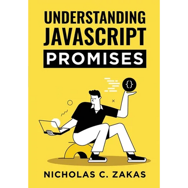 Understanding JavaScript Promises