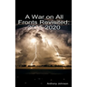 A War on All Fronts Revisited: 2005 - 2020