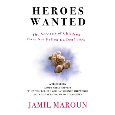 Heroes Wanted: The Screams of Children Have Not Fallen On Deaf Ears