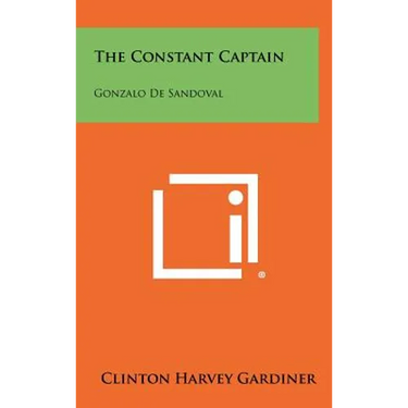 The Constant Captain: Gonzalo de Sandoval