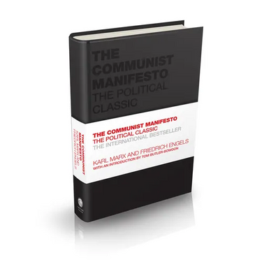 The Communist Manifesto: The Political Classic