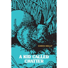 A Kid Called Chatter