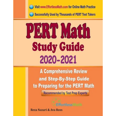 PERT Math Study Guide 2020 - 2021: A Comprehensive Review and Step-By-Step Guide to Preparing for the PERT Math