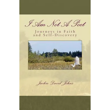 I Am Not a Poet: Journeys in Faith and Self-Discovery