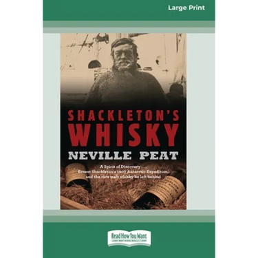 Shackleton's Whisky (16pt Large Print Edition)