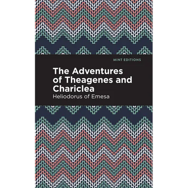 The Adventures of Theagenes and Chariclea