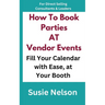 How to Book Parties at Vendor Events: Fill Your Calendar with Ease AT Your Booth