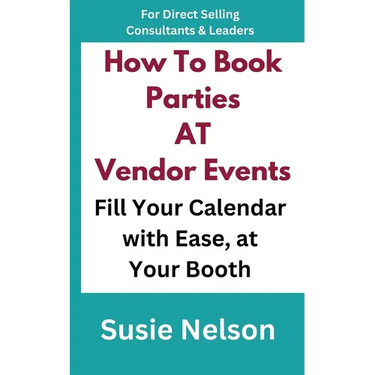 How to Book Parties at Vendor Events: Fill Your Calendar with Ease AT Your Booth