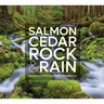 Salmon, Cedar, Rock & Rain: Washington's Olympic Peninsula