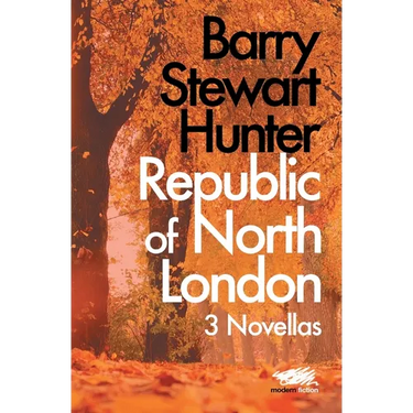 Republic of North London: 3 Novellas