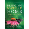 Bringing Nature Home: How You Can Sustain Wildlife with Native Plants