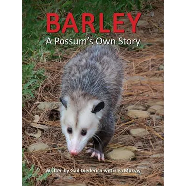 Barley, a Possum's Own Story